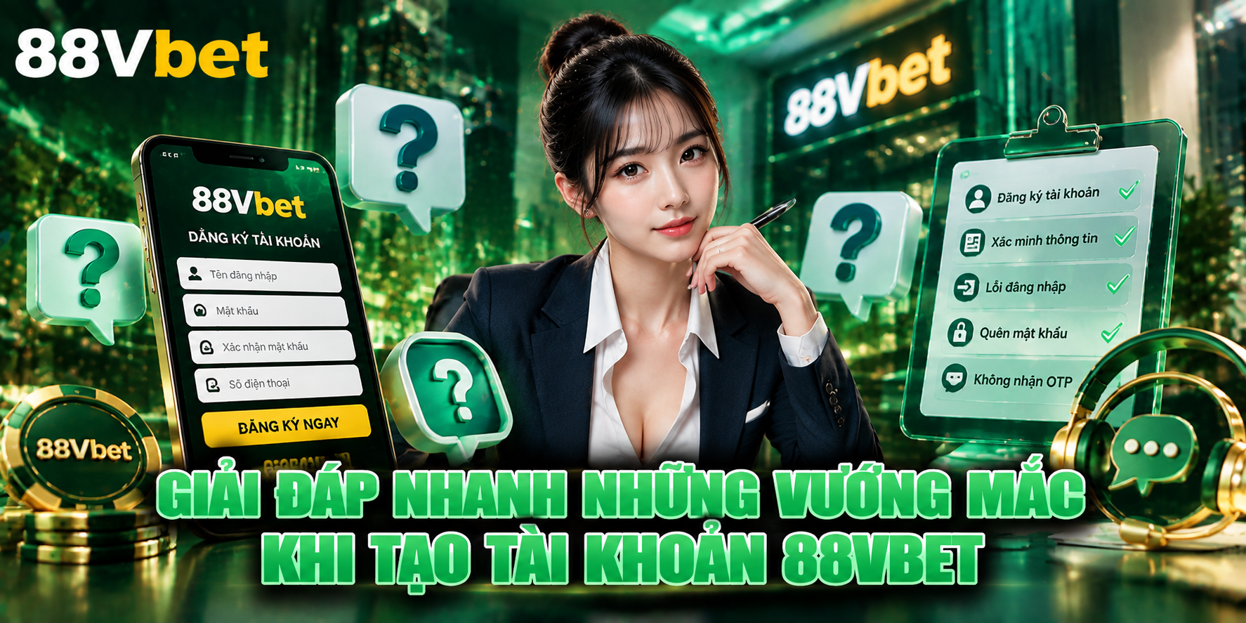 Giải đáp nhanh những vướng mắc khi tạo tài khoản 88VBET